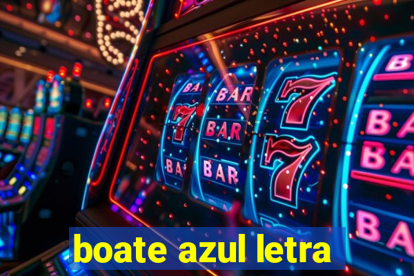 boate azul letra